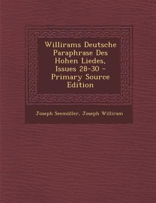 Willirams Deutsche Paraphrase Des Hohen Liedes,... [Latin] 1287582648 Book Cover