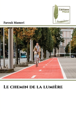 Le chemin de la lumière [French] 6204965212 Book Cover