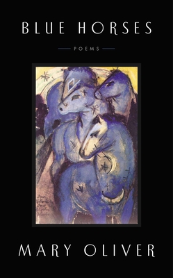 Blue Horses: Poems 1594204799 Book Cover