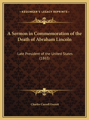 A Sermon in Commemoration of the Death of Abrah... 1169473687 Book Cover