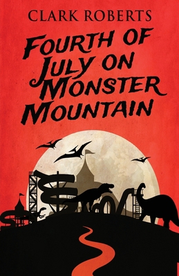 Fourth of July on Monster Mountain 4824122503 Book Cover