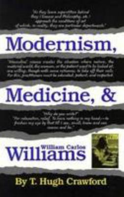 Modernism, Medicine, and William Carlos Williams 0806125888 Book Cover