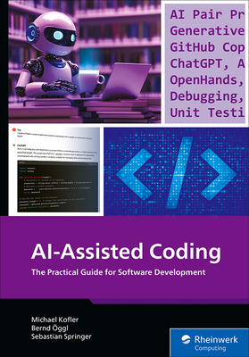 Ai-Assisted Coding: The Practical Guide for Sof... 1493226932 Book Cover