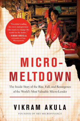 Micro-Meltdown: The Inside Story of the Rise, Fall, and Resurgence of the World's Most Valuable Microlender 194688510X Book Cover