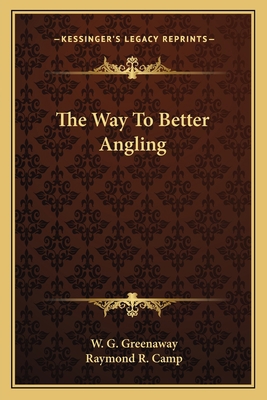 The Way To Better Angling 1163819700 Book Cover
