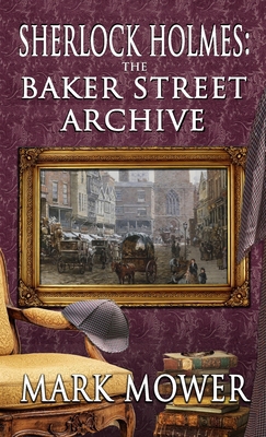 Sherlock Holmes - The Baker Street Archive 1804240435 Book Cover