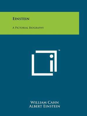 Einstein: A Pictorial Biography 1258116146 Book Cover