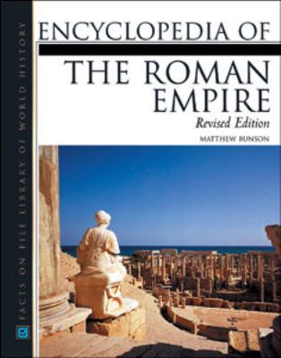 Encyclopedia of the Roman Empire (Facts on File... 0816045623 Book Cover