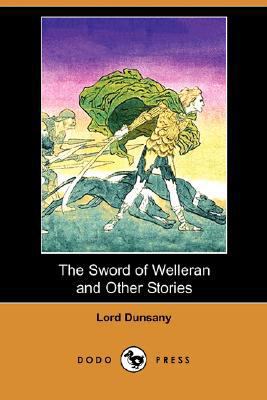 The Sword of Welleran and Other Stories (Dodo P... 1406587273 Book Cover