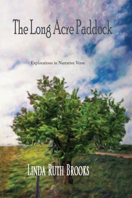The Long Acre Paddock: Explorations in Narrativ... 064508171X Book Cover