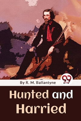 Hunted And Harried 9357480668 Book Cover