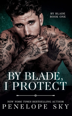 By Blade, I Protect B0GWF15BPL Book Cover
