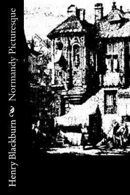 Normandy Picturesque 1541336976 Book Cover