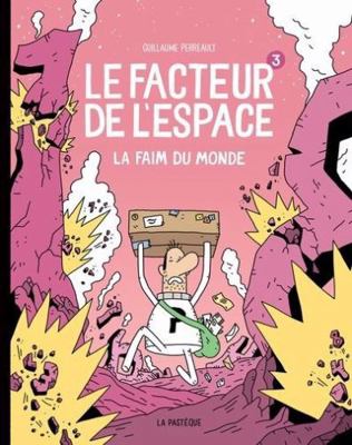 Tome 3 Le facteur de l'espace - La faim du monde [French] 2897771267 Book Cover