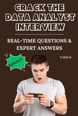 Crack the Data Analyst Interview: Real-Time Que... B0DY7K4S2K Book Cover