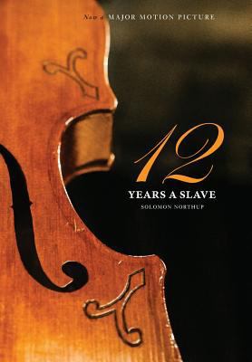 12 Years a Slave: (Illustrated Hardcover with J... 1927970164 Book Cover