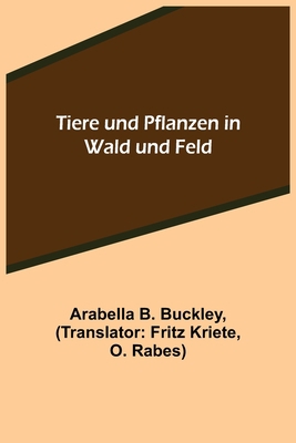 Tiere und Pflanzen in Wald und Feld [German] 9356574367 Book Cover