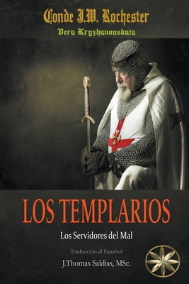 Los Templarios: Los Servidores del Mal [Spanish] B0BT1F9HVK Book Cover