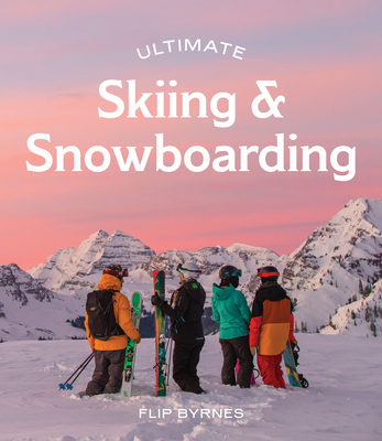 Ultimate Skiing & Snowboarding 1741178770 Book Cover