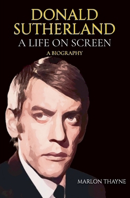Donald Sutherland: A Life on Screen B0FSKH8BVK Book Cover