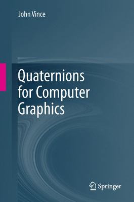 Quaternions for Computer Graphics 0857297597 Book Cover