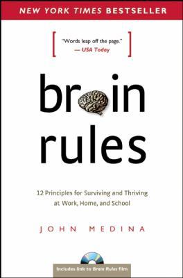 Brain Rules: 12 Principles for Surviving and Th... 0979777704 Book Cover