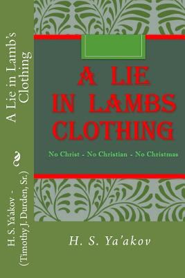 A Lie in Lamb's Clothing: No Christ - No Christ... 1977957501 Book Cover