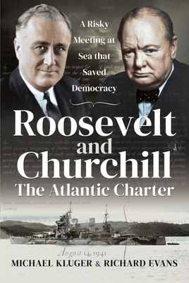 Roosevelt and Churchill the Atlantic Charter: A... 1526797836 Book Cover