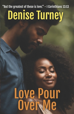 Love Pour Over Me B09YRYHK77 Book Cover