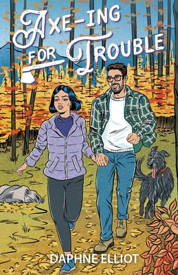 Axe-ing For Trouble: A Protector Lumberjack Rom... 1965530079 Book Cover