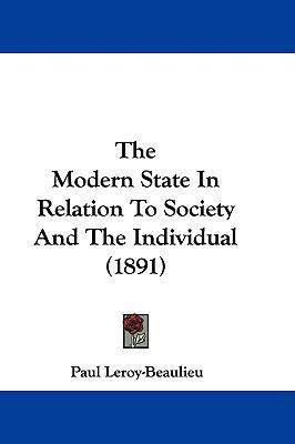 The Modern State In Relation To Society And The... 1437295010 Book Cover