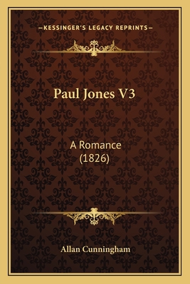 Paul Jones V3: A Romance (1826) 1164930923 Book Cover