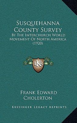 Susquehanna County Survey: By The Interchurch W... 1168714273 Book Cover