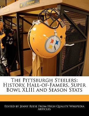 The Pittsburgh Steelers: History, Hall-Of-Famer... 1170681891 Book Cover