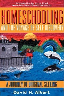 Homeschooling and the Voyage of Self-Discovery:... 156751233X Book Cover