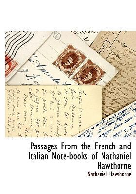 Passages from the French and Italian Note-Books... 1116305933 Book Cover