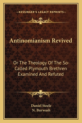 Antinomianism Revived: Or The Theology Of The S... 1163778117 Book Cover