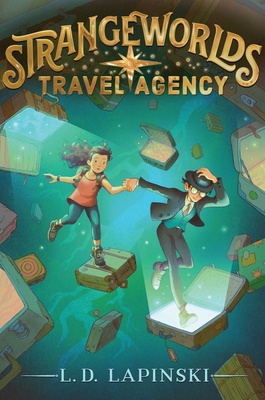 Strangeworlds Travel Agency 1534483519 Book Cover