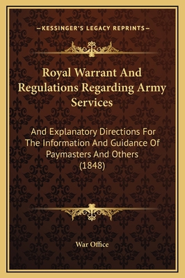 Royal Warrant And Regulations Regarding Army Se... 1169347509 Book Cover