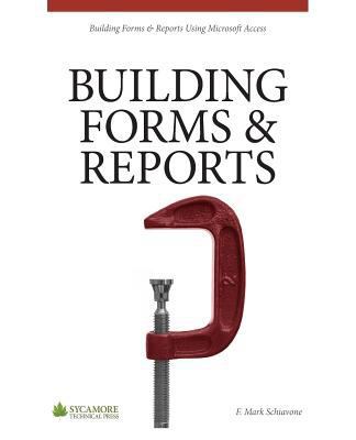 Building Forms & Reports: Using Microsoft Acces... 0615866662 Book Cover
