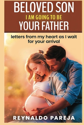 Beloved son, I am going to be your Father B0F8KFG1ZS Book Cover