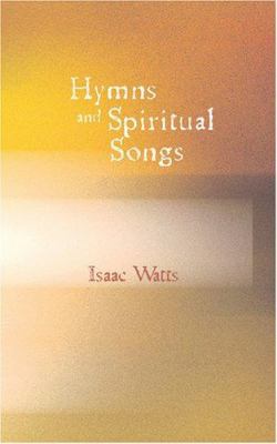 Hymns and Spiritual Songs 1426469233 Book Cover