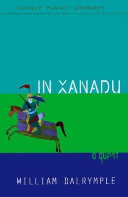 In Xanadu: A Quest 1864501731 Book Cover