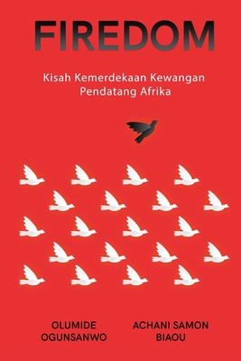 Firedom: Kisah Kemerdekaan Kewangan Pendatang A... [Malay] B0CSD685T9 Book Cover