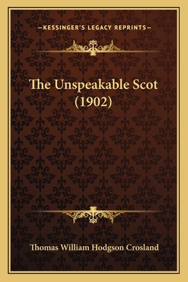 The Unspeakable Scot (1902) 1165148625 Book Cover