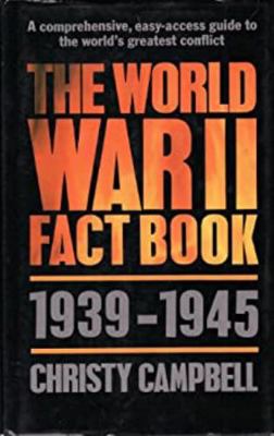 The World War Two Fact Book, 1939-1945 0356103625 Book Cover