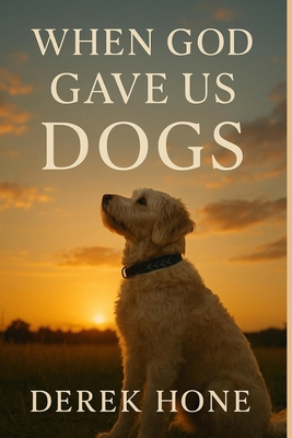 When God Gave Us Dogs B0FWBYZX43 Book Cover