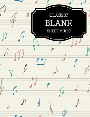 Paperback Classic Blank Sheet Music / Music Manuscript Paper / Staff Paper Book