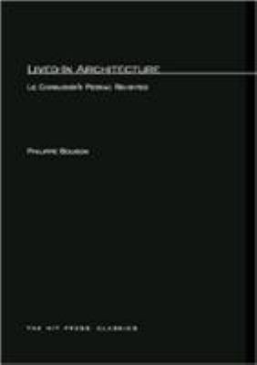Lived-In Architecture: Le Corbusier's Pessac Re... 0262520532 Book Cover