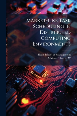 Market-like Task Scheduling in Distributed Comp... B0FHBKP334 Book Cover